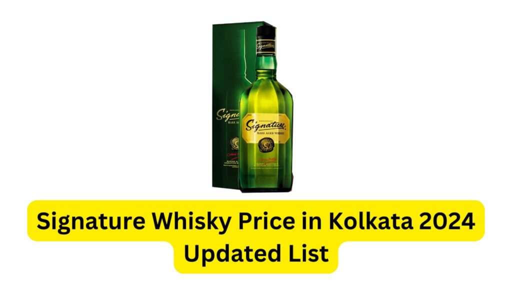 Signature Whisky Price in Kolkata