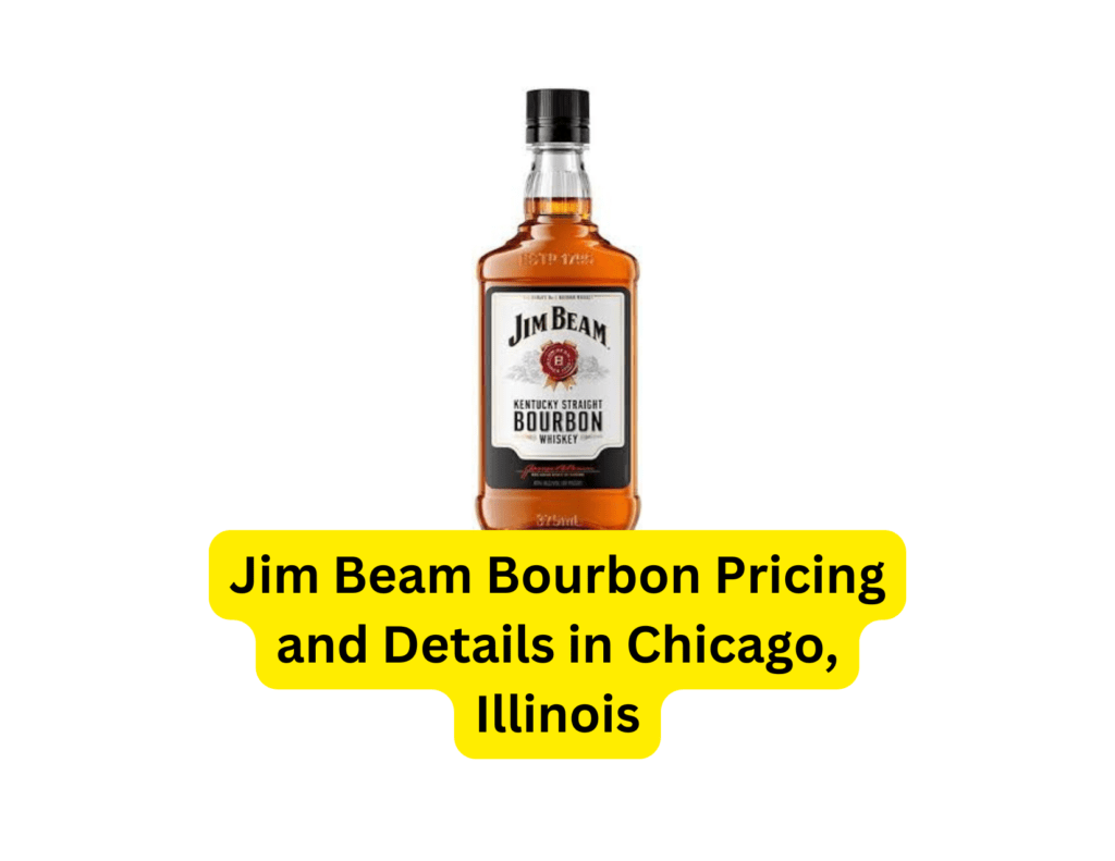Jim Beam Bourbon Pricing and Details in Chicago, Illinois