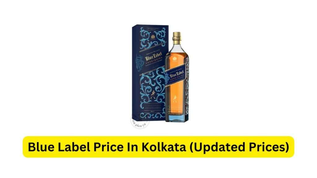 Blue Label Price In Kolkata