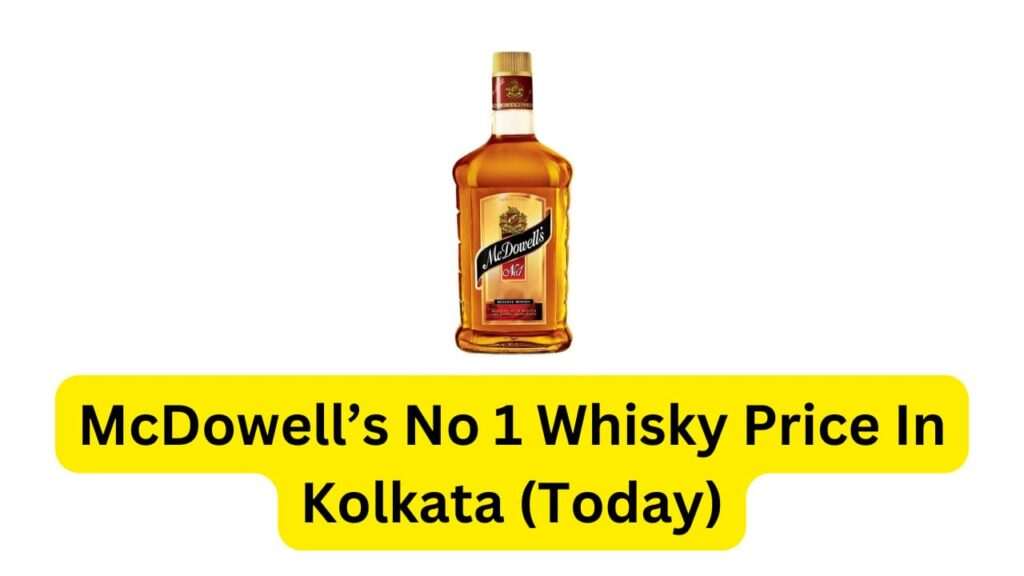 McDowell’s No 1 Whisky Price In Kolkata